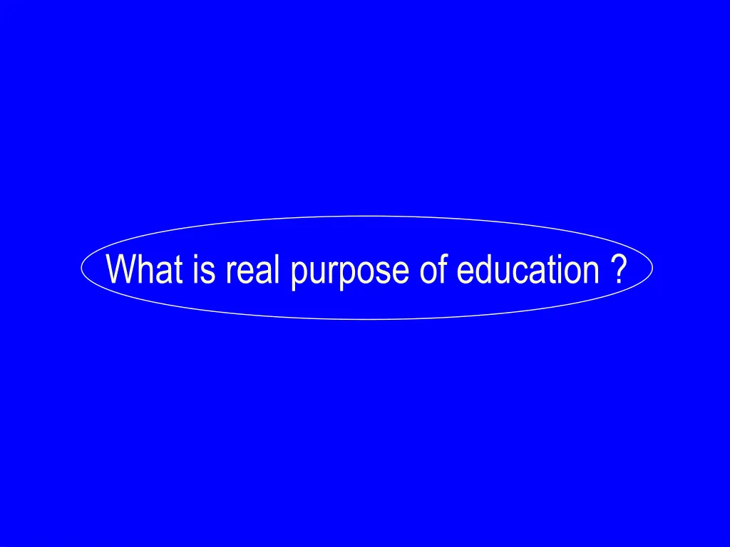 what is real purpose of education