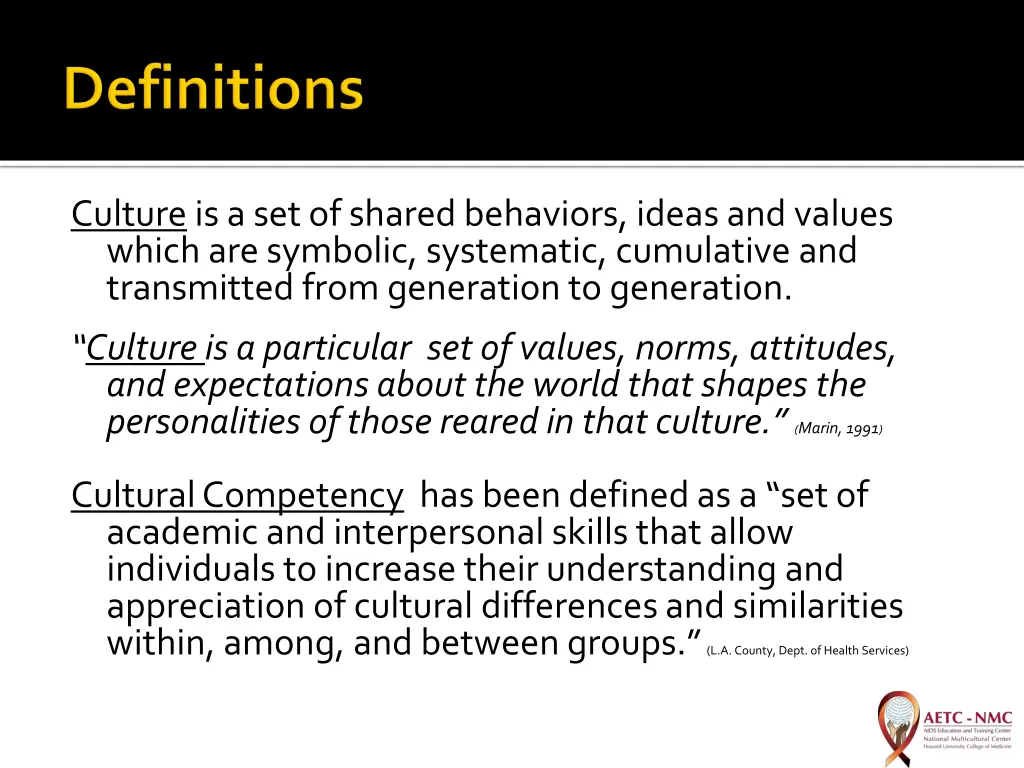 culture is a set of shared behaviors ideas