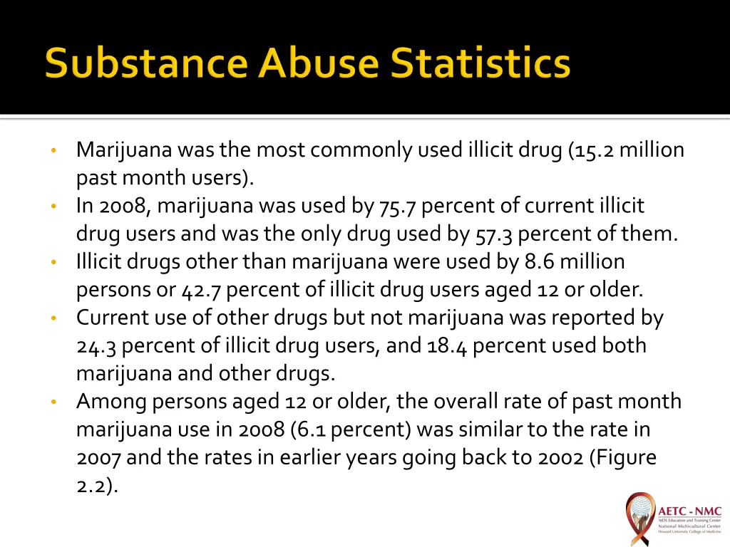 marijuana was the most commonly used illicit drug