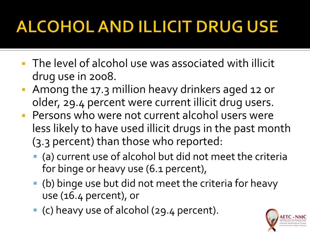 the level of alcohol use was associated with
