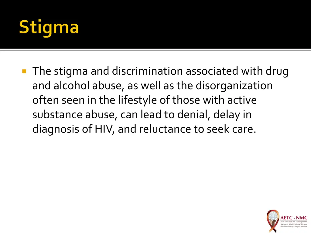 the stigma and discrimination associated with