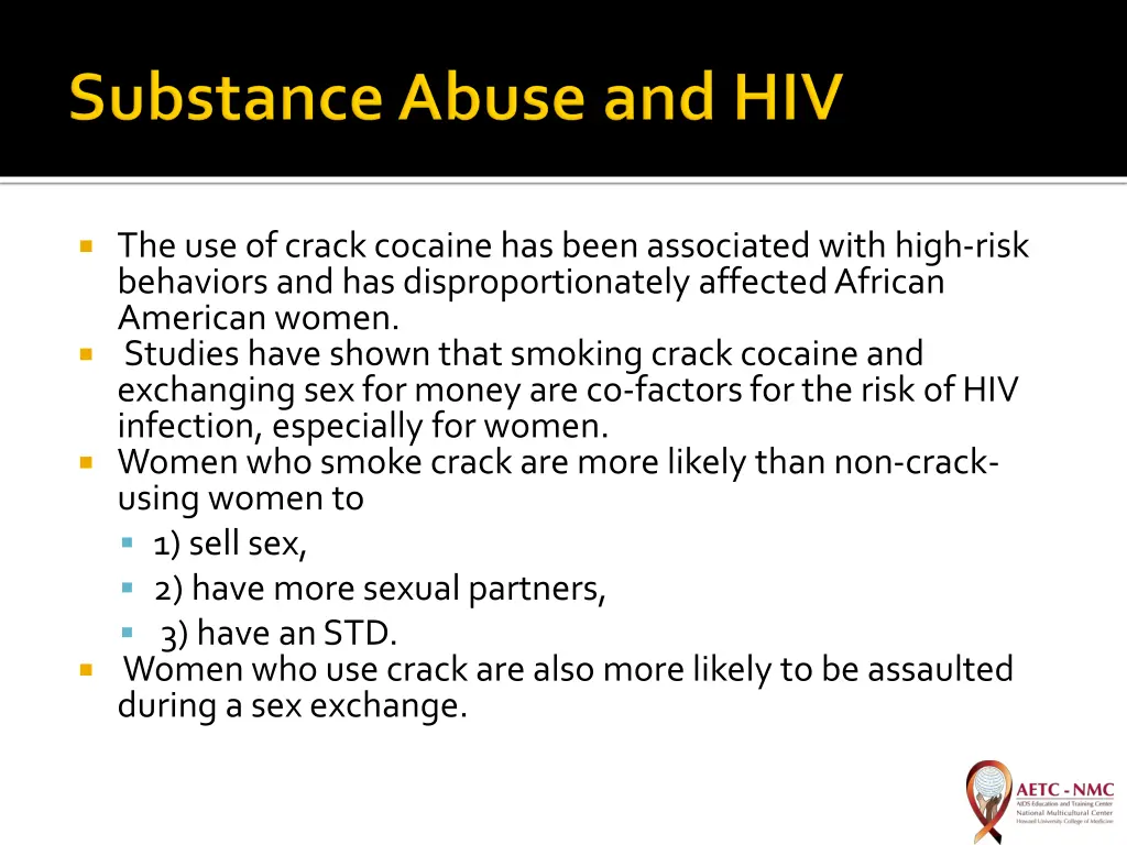 the use of crack cocaine has been associated with
