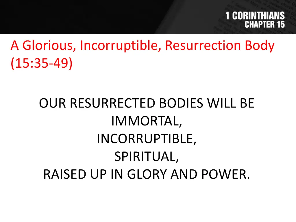 a glorious incorruptible resurrection body 1