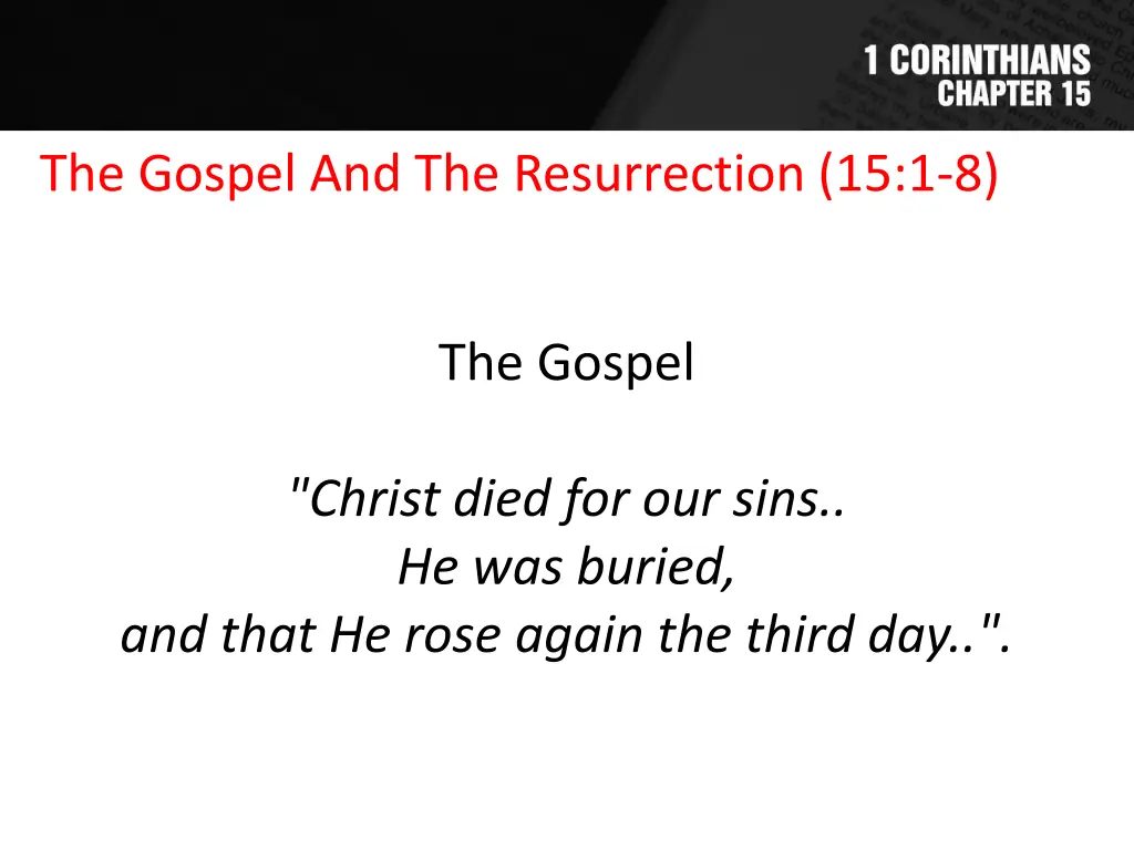 the gospel and the resurrection 15 1 8