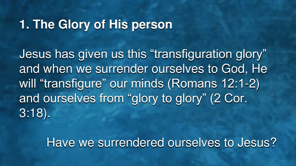 1 the glory of his person