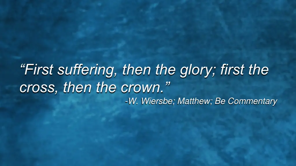 first suffering then the glory first the cross