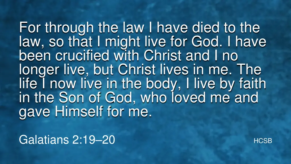 for through the law i have died