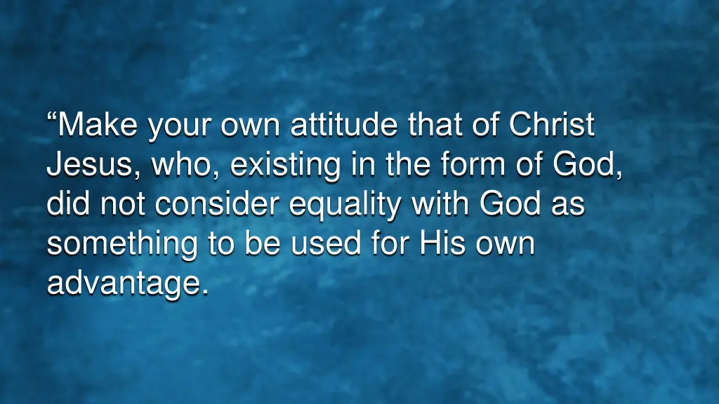 make your own attitude that of christ jesus