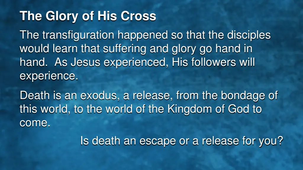 the glory of his cross the transfiguration