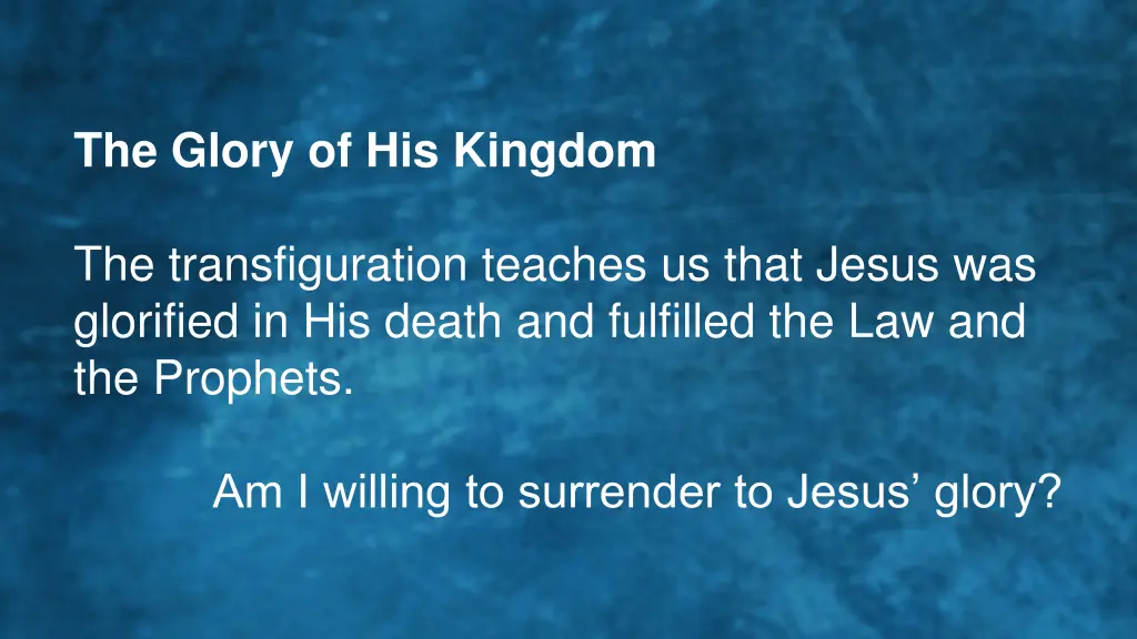 the glory of his kingdom