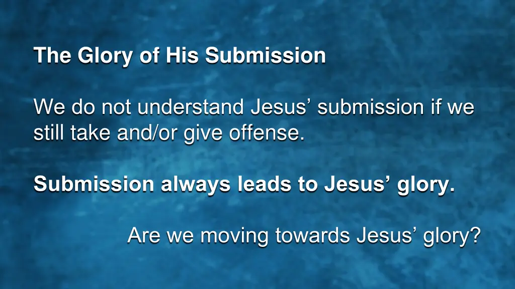 the glory of his submission