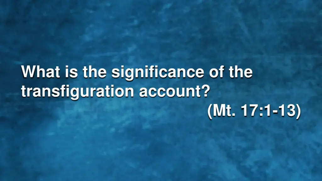 what is the significance of the transfiguration