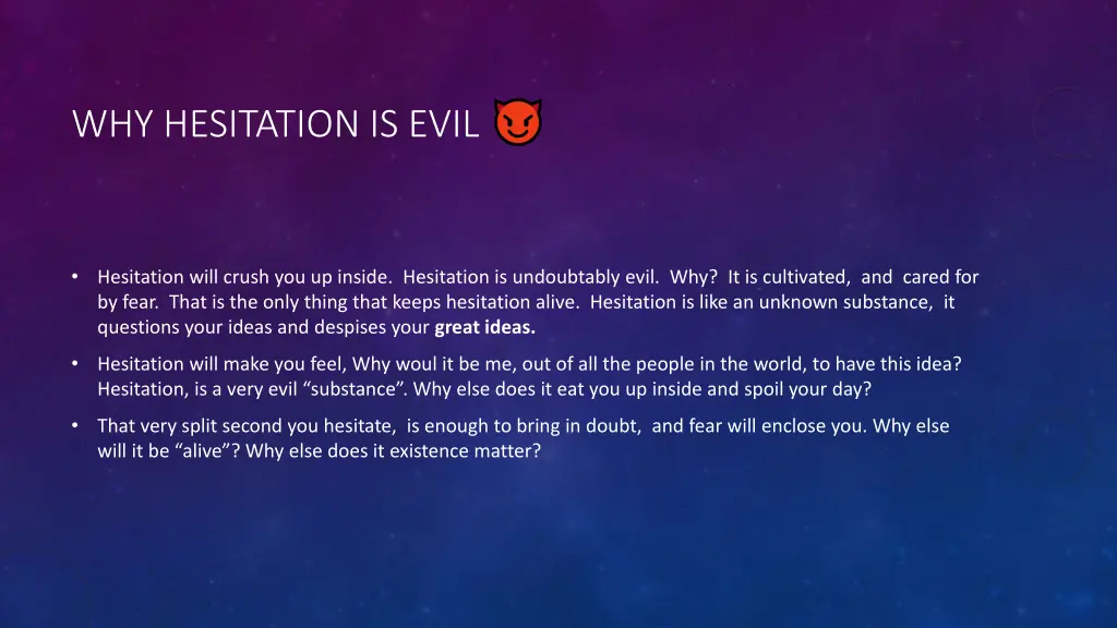 why hesitation is evil