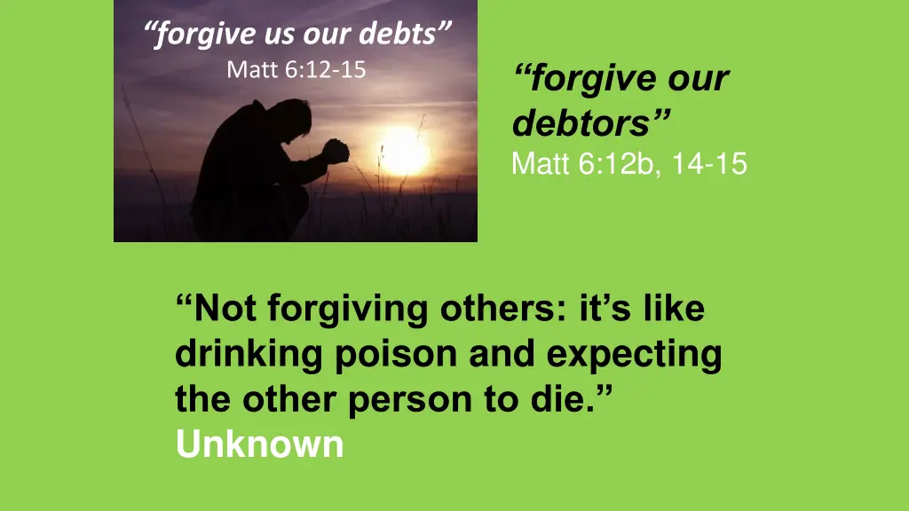 forgive us our debts matt 6 12 15 5