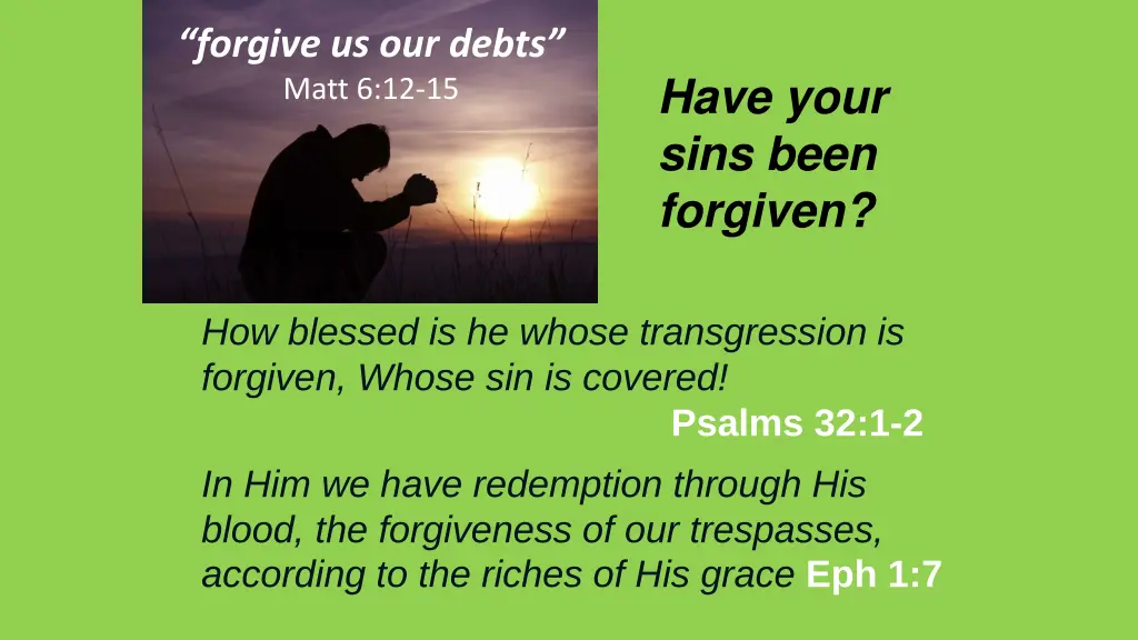 forgive us our debts matt 6 12 15 9
