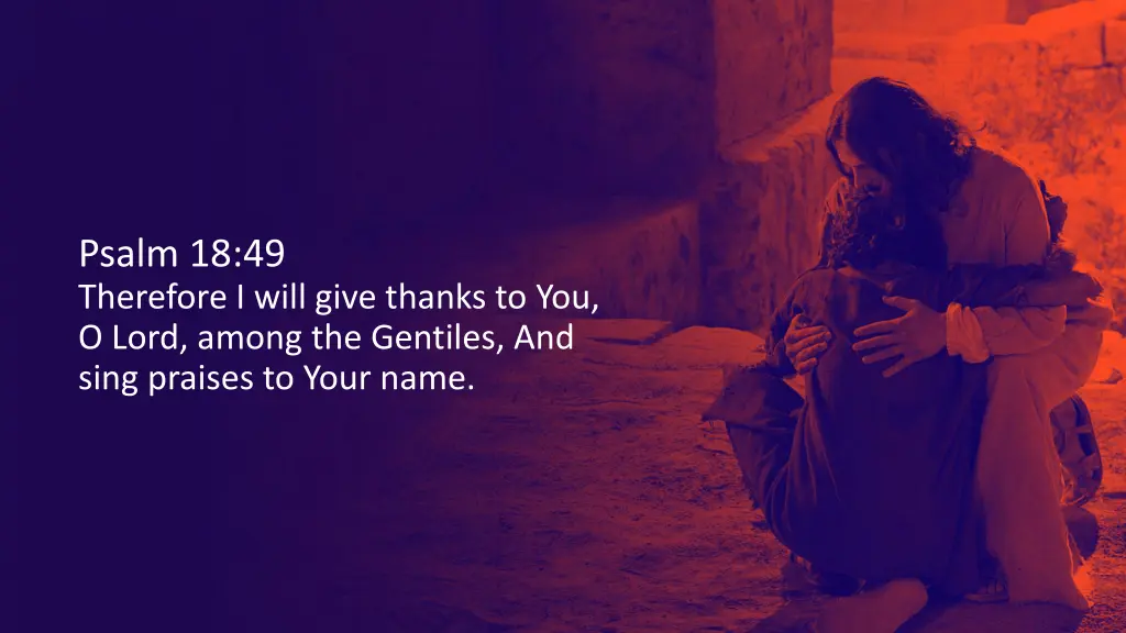 psalm 18 49 therefore i will give thanks