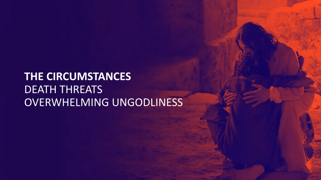 the circumstances death threats overwhelming