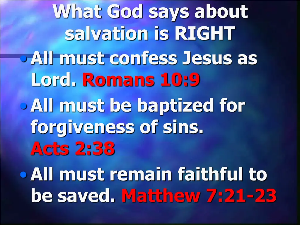 what god says about salvation is right all must