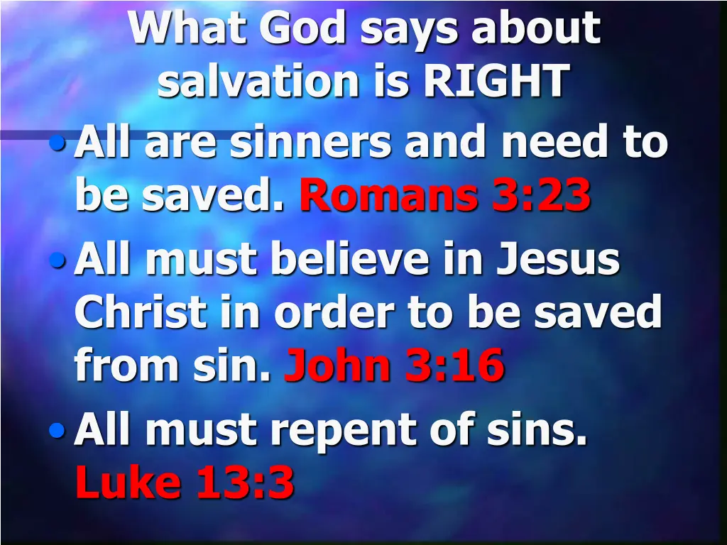 what god says about salvation is right