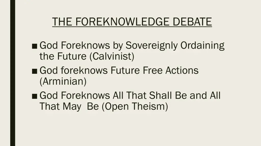 the foreknowledge debate