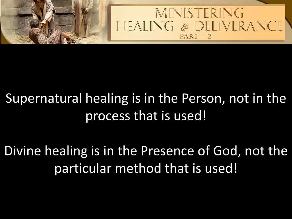 supernatural healing is in the person