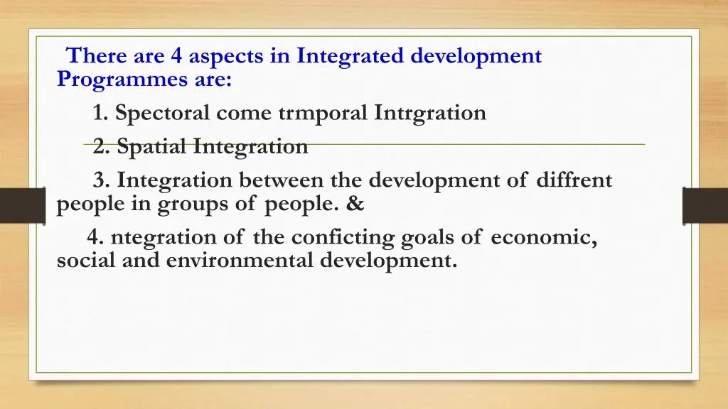 there are 4 aspects in integrated development