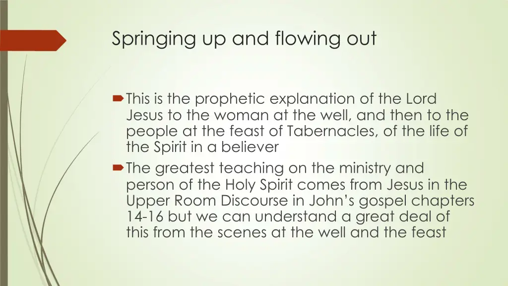 springing up and flowing out