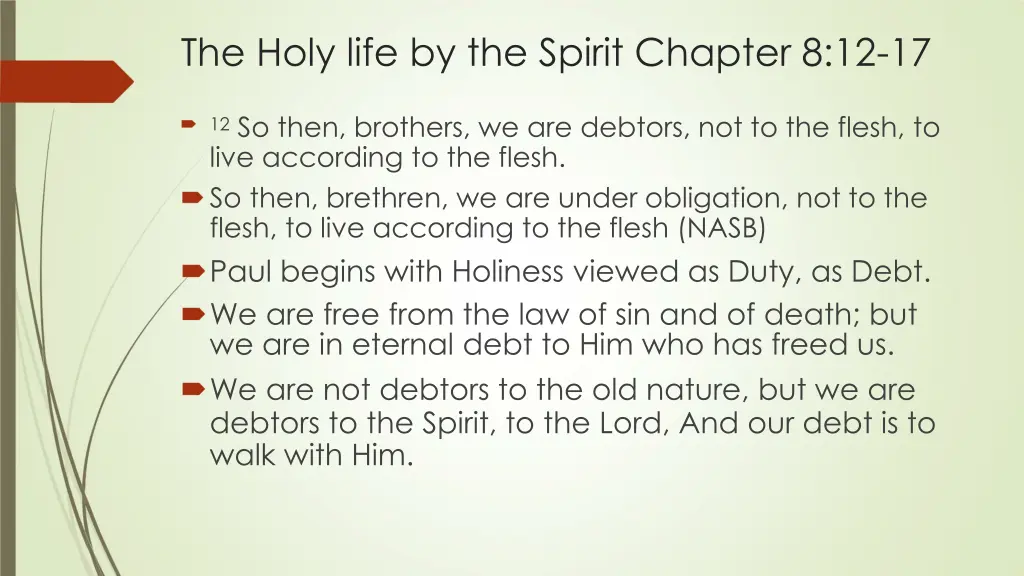 the holy life by the spirit chapter 8 12 17 2