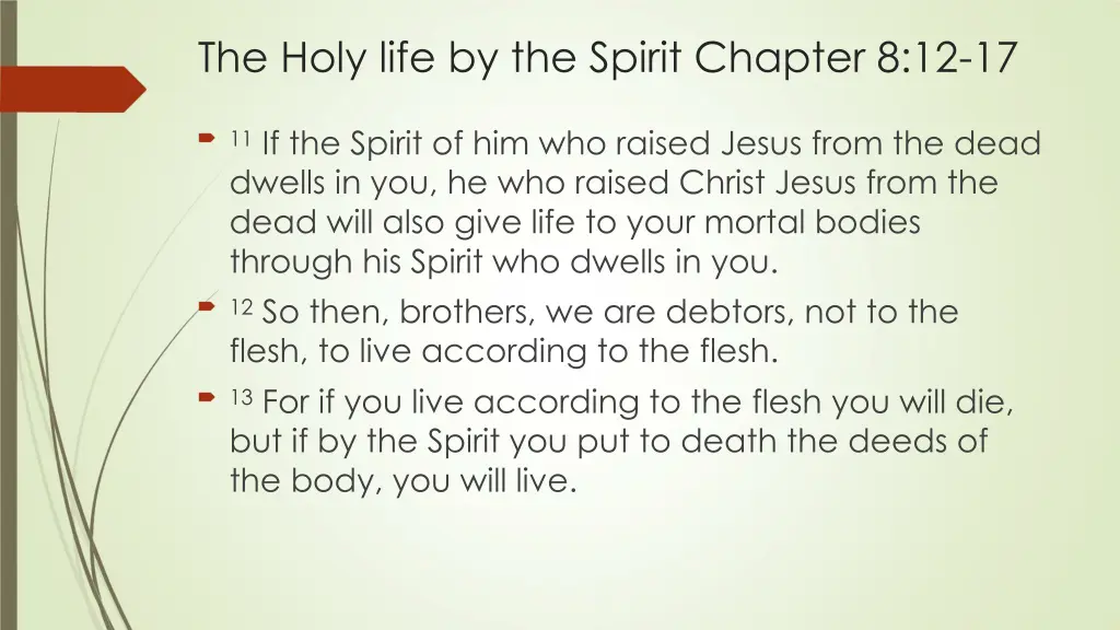the holy life by the spirit chapter 8 12 17