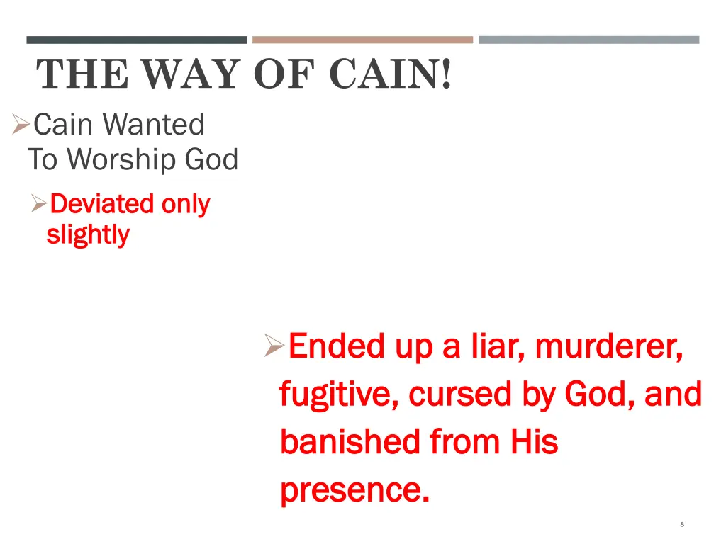 the way of cain cain wanted to worship
