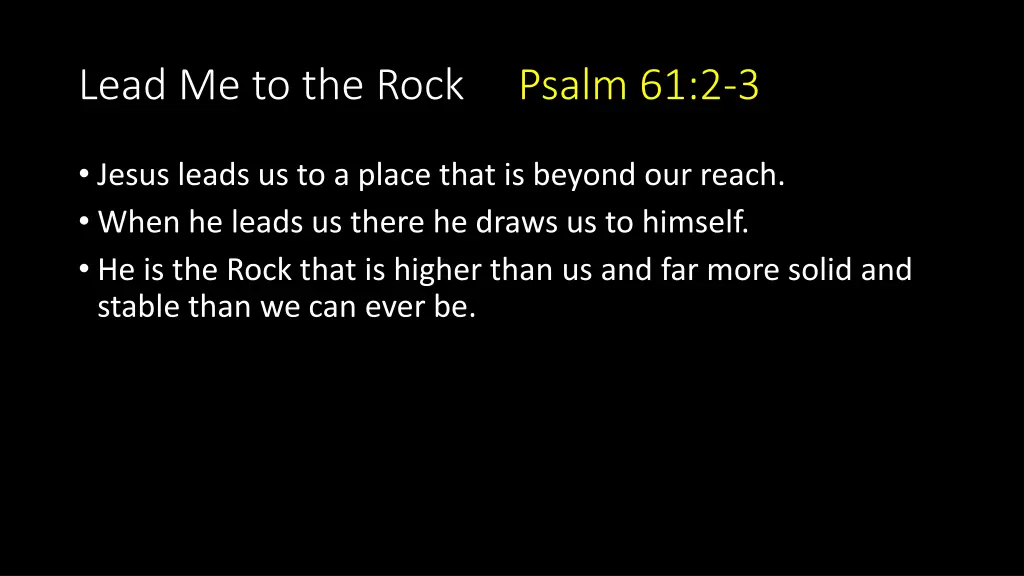 lead me to the rock psalm 61 2 3 7