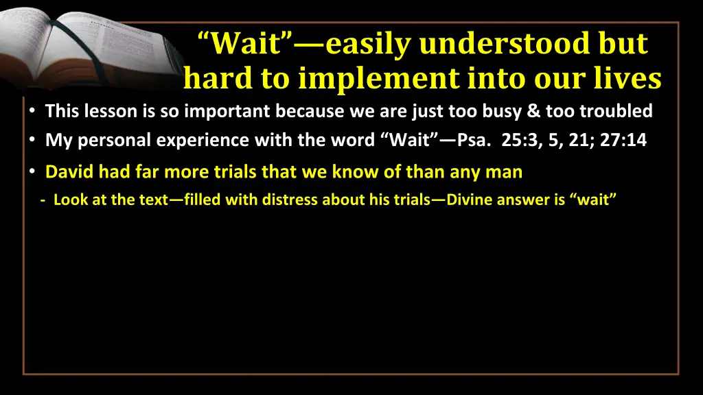wait easily understood but hard to implement into 3