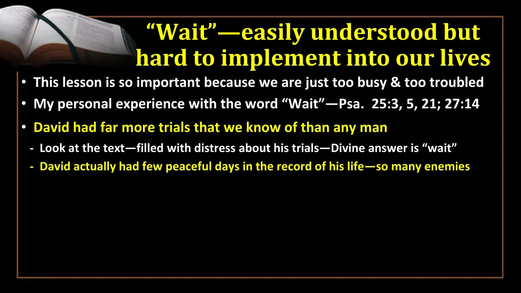 wait easily understood but hard to implement into 4