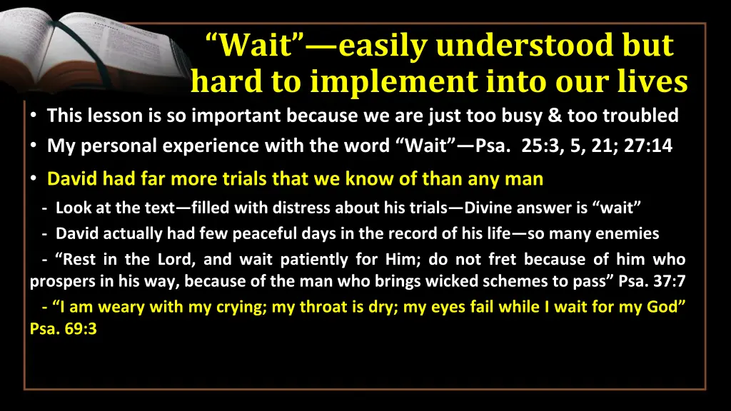 wait easily understood but hard to implement into 6
