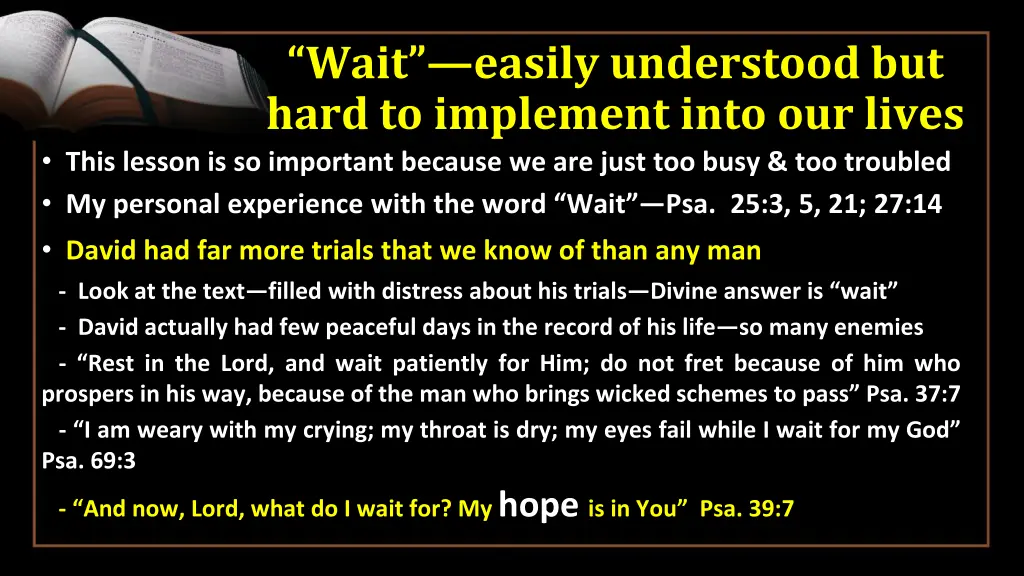 wait easily understood but hard to implement into 7