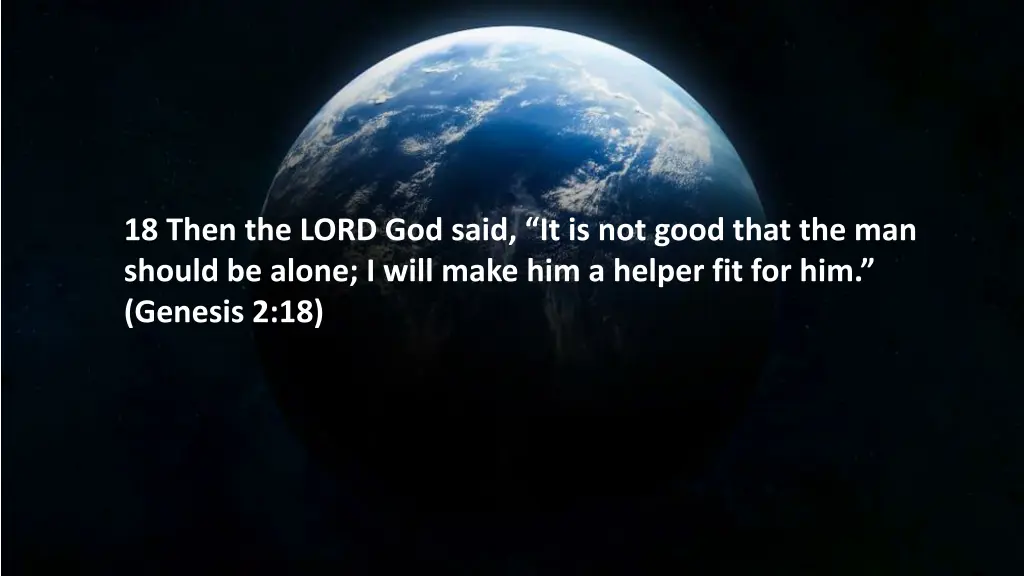 18 then the lord god said it is not good that