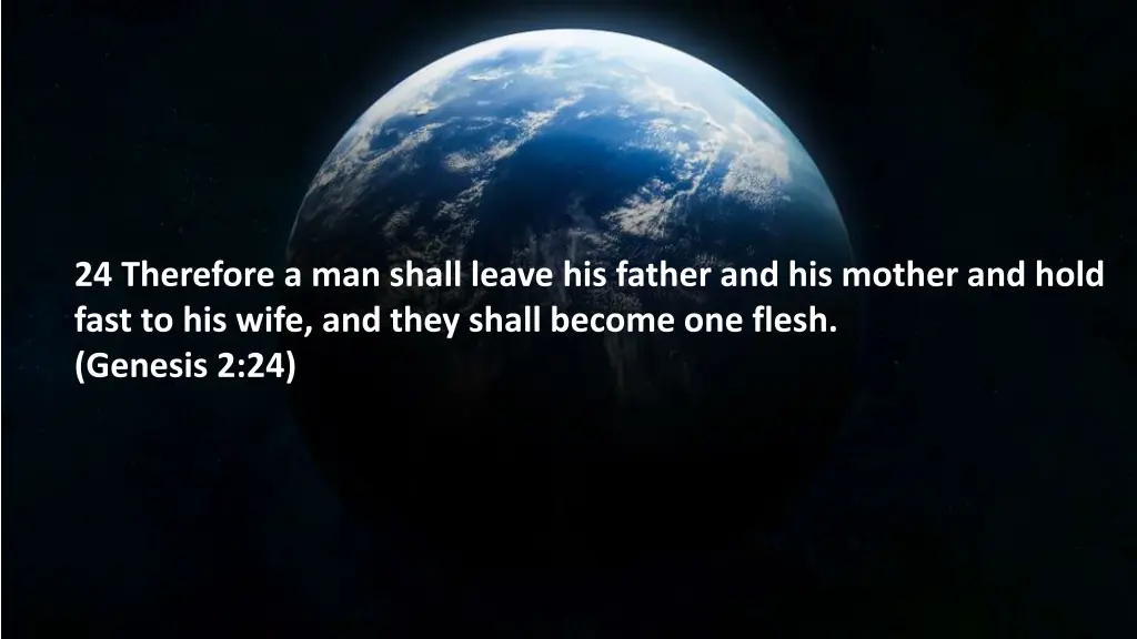 24 therefore a man shall leave his father