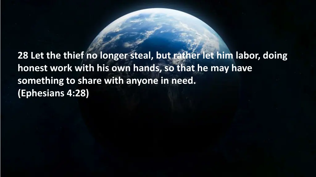 28 let the thief no longer steal but rather