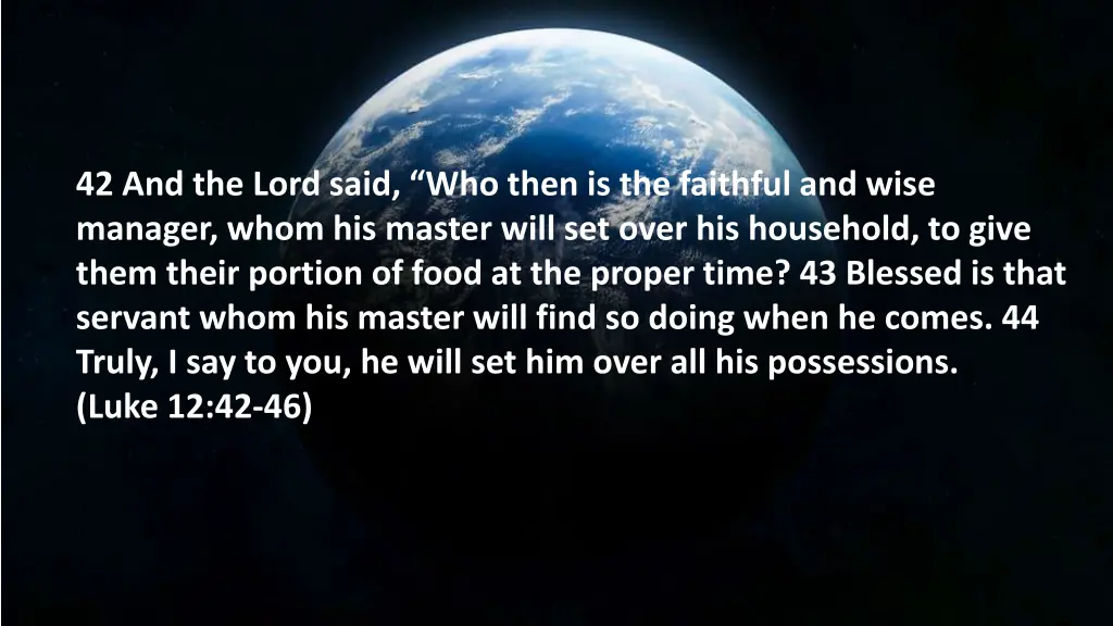 42 and the lord said who then is the faithful
