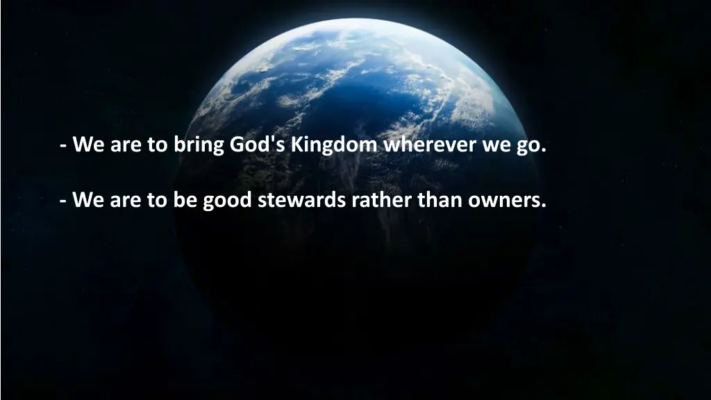we are to bring god s kingdom wherever we go 1