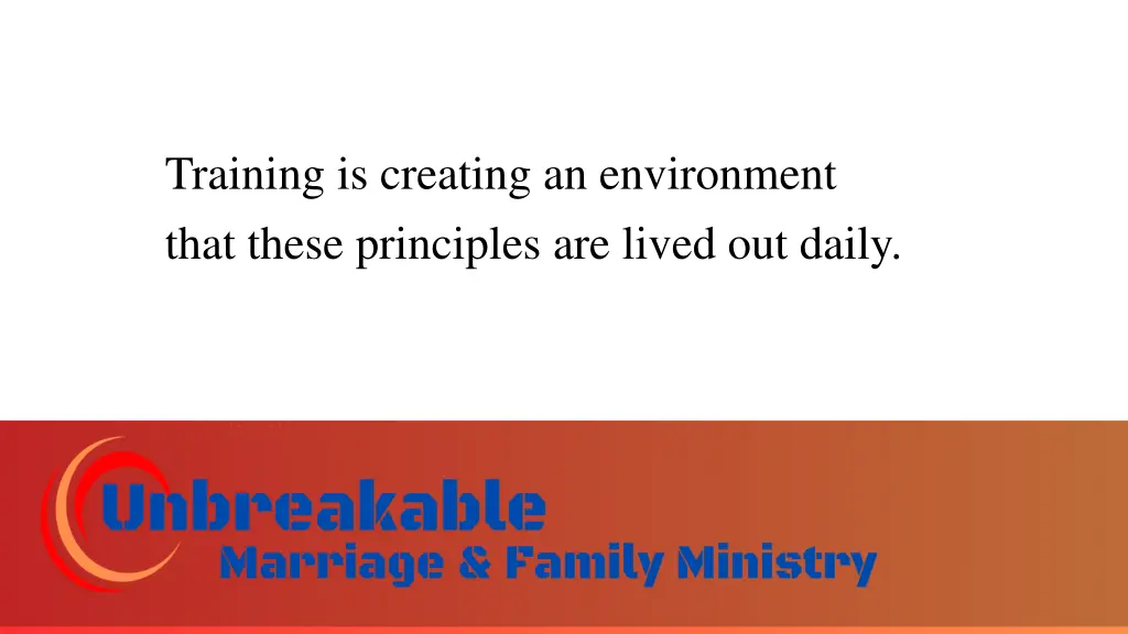 training is creating an environment that these
