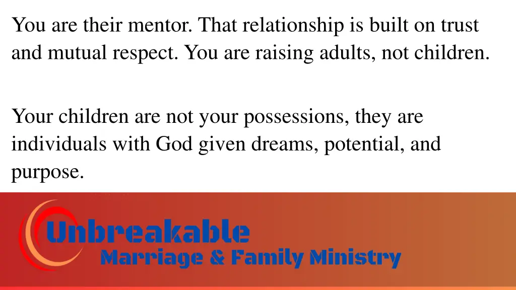 you are their mentor that relationship is built