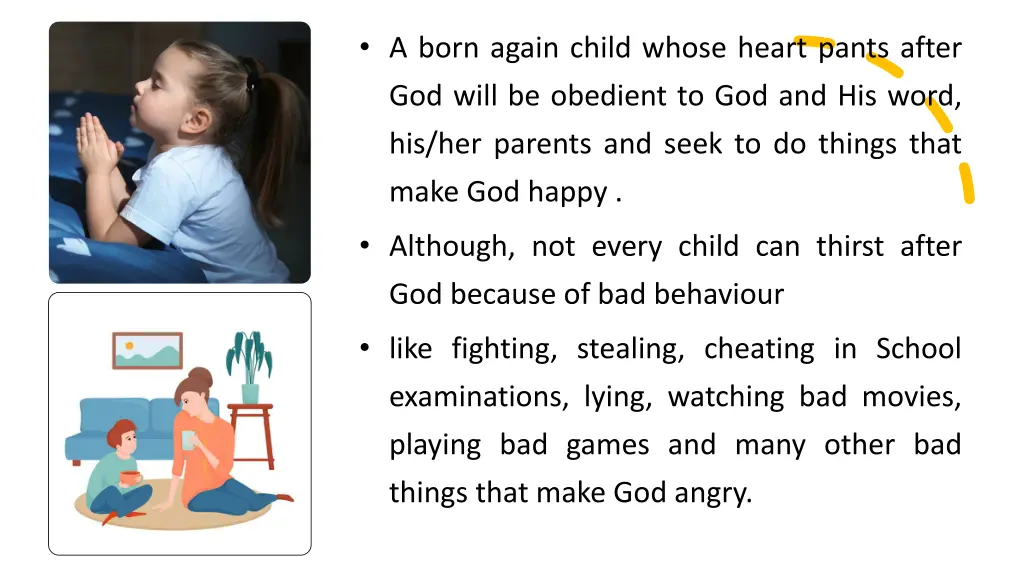 a born again child whose heart pants after