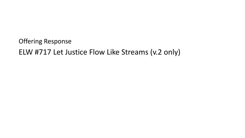 offering response elw 717 let justice flow like