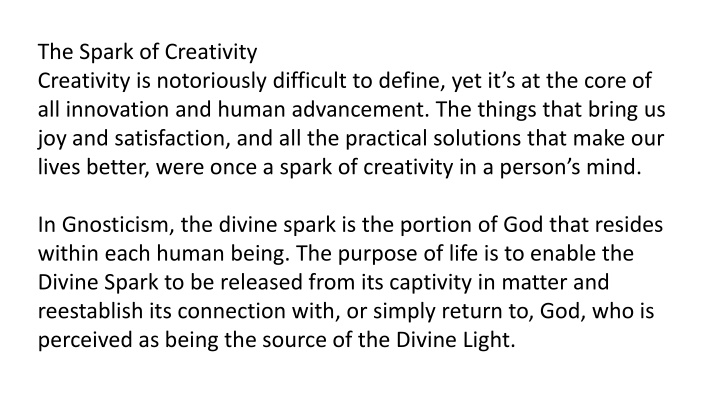 the spark of creativity creativity is notoriously