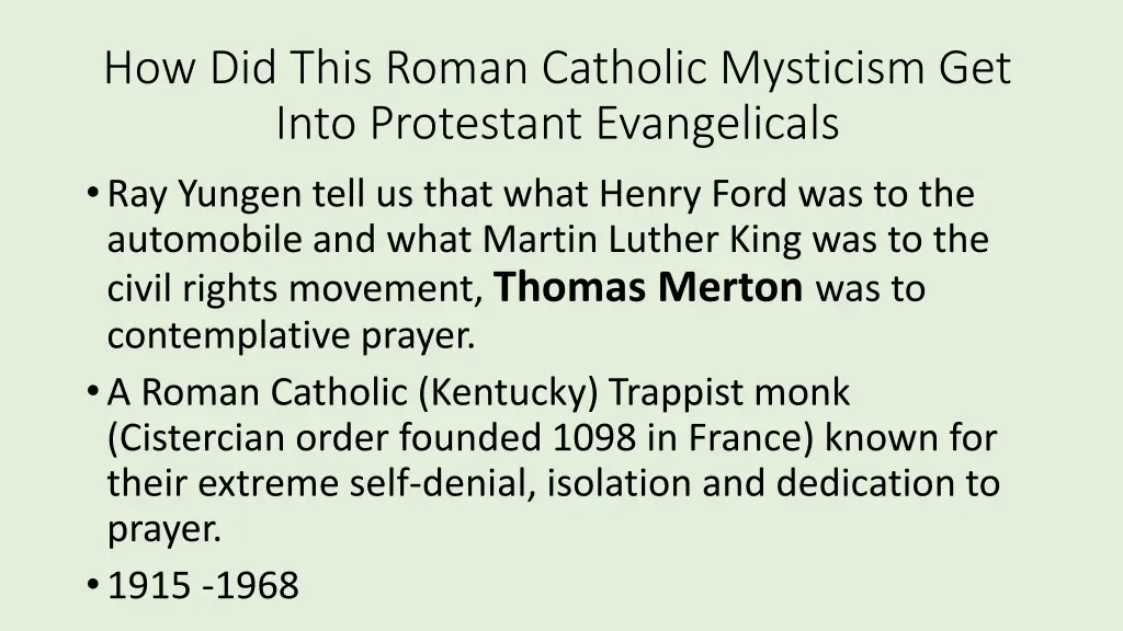 how did this roman catholic mysticism get into