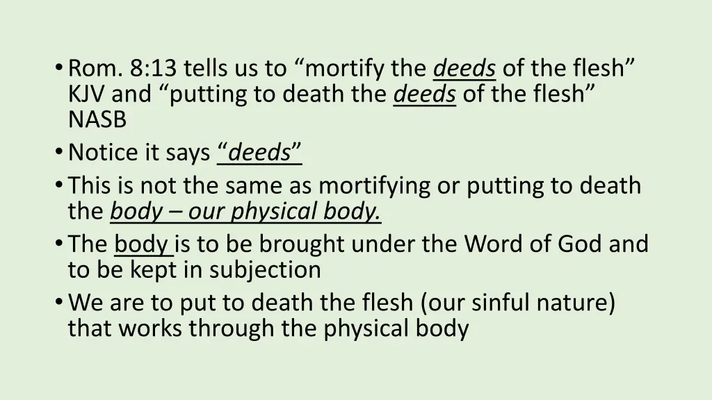rom 8 13 tells us to mortify the deeds