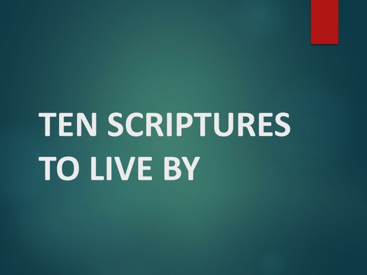 ten scriptures to live by