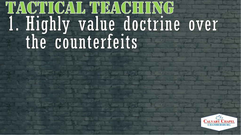 tactical teaching highly value doctrine over