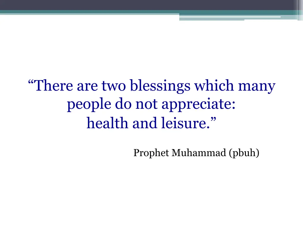 there are two blessings which many people